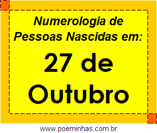 Numerologia de Pessoas Com Nascimentos em 27 de Outubro