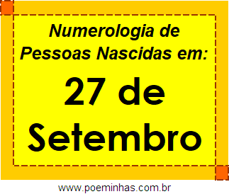 Numerologia de Pessoas Com Nascimentos em 27 de Setembro