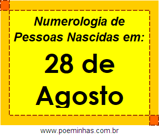 Numerologia de Pessoas Com Nascimentos em 28 de Agosto