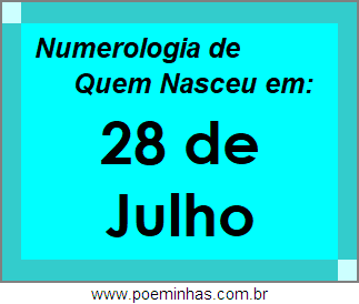 Numerologia de Pessoas Com Nascimentos em 28 de Julho