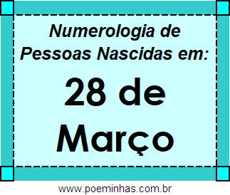 Numerologia de Pessoas Com Nascimentos em 28 de Março