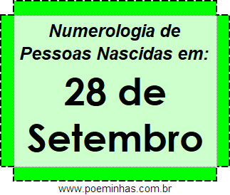 Numerologia de Pessoas Com Nascimentos em 28 de Setembro