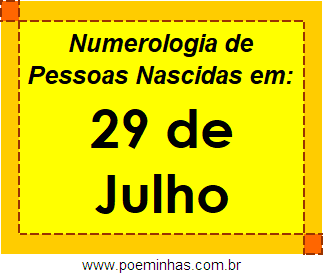 Numerologia de Pessoas Com Nascimentos em 29 de Julho