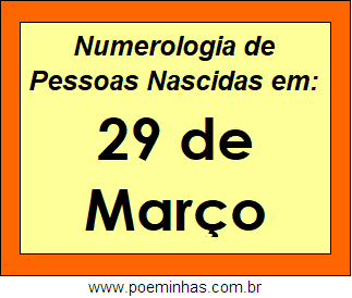 Numerologia de Pessoas Com Nascimentos em 29 de Março