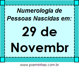 Numerologia de Pessoas Com Nascimentos em 29 de Novembro