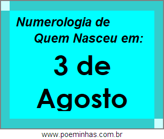 Numerologia de Pessoas Com Nascimentos em 3 de Agosto