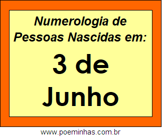 Numerologia de Pessoas Com Nascimentos em 3 de Junho