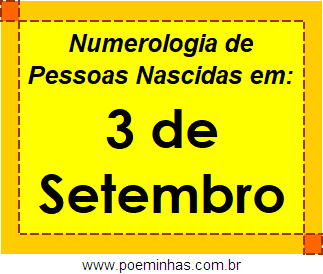 Numerologia de Pessoas Com Nascimentos em 3 de Setembro