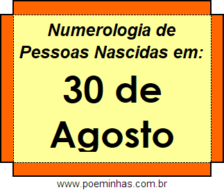 Numerologia de Pessoas Com Nascimentos em 30 de Agosto