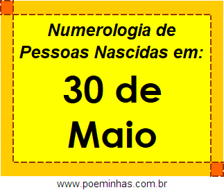 Numerologia de Pessoas Com Nascimentos em 30 de Maio