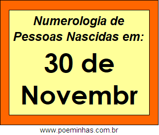 Numerologia de Pessoas Com Nascimentos em 30 de Novembro