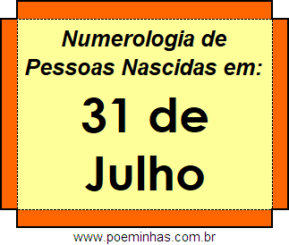 Numerologia de Pessoas Com Nascimentos em 31 de Julho