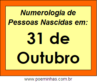 Numerologia de Pessoas Com Nascimentos em 31 de Outubro