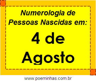 Numerologia de Pessoas Com Nascimentos em 4 de Agosto