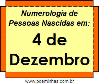 Numerologia de Pessoas Com Nascimentos em 4 de Dezembro