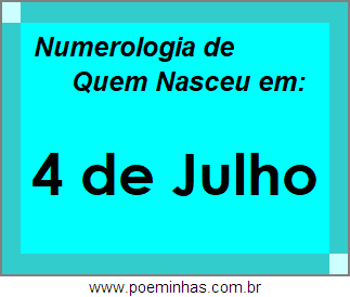 Numerologia de Pessoas Com Nascimentos em 4 de Julho