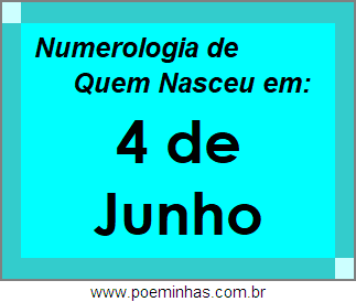 Numerologia de Pessoas Com Nascimentos em 4 de Junho