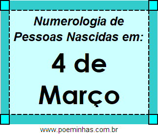 Numerologia de Pessoas Com Nascimentos em 4 de Março