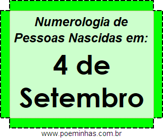 Numerologia de Pessoas Com Nascimentos em 4 de Setembro