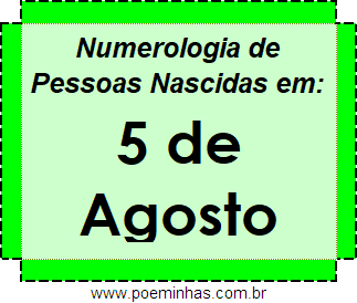 Numerologia de Pessoas Com Nascimentos em 5 de Agosto