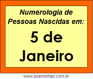 Numerologia de Pessoas Com Nascimentos em 5 de Janeiro