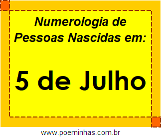 Numerologia de Pessoas Com Nascimentos em 5 de Julho