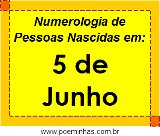 Numerologia de Pessoas Com Nascimentos em 5 de Junho