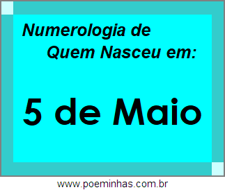 Numerologia de Pessoas Com Nascimentos em 5 de Maio