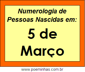 Numerologia de Pessoas Com Nascimentos em 5 de Março