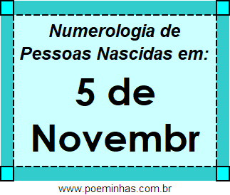 Numerologia de Pessoas Com Nascimentos em 5 de Novembro