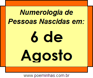 Numerologia de Pessoas Com Nascimentos em 6 de Agosto