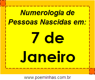 Numerologia de Pessoas Com Nascimentos em 7 de Janeiro