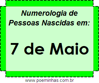 Numerologia de Pessoas Com Nascimentos em 7 de Maio