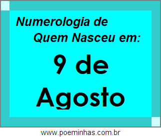 Numerologia de Pessoas Com Nascimentos em 9 de Agosto