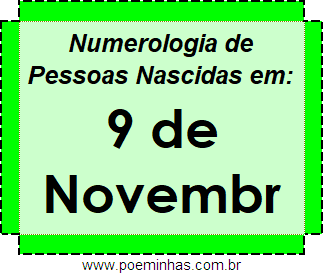 Numerologia de Pessoas Com Nascimentos em 9 de Novembro