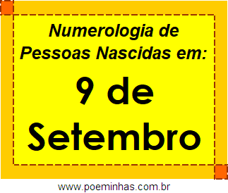 Numerologia de Pessoas Com Nascimentos em 9 de Setembro