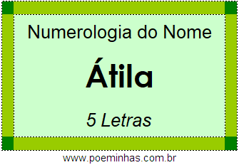 Numerologia do Nome Átila