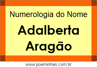 Numerologia do Nome Adalberta Aragão