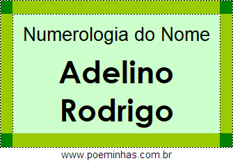 Numerologia do Nome Adelino Rodrigo