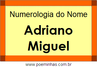 Numerologia do Nome Adriano Miguel
