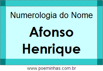Numerologia do Nome Afonso Henrique