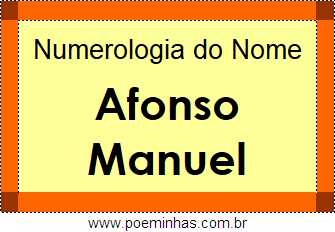 Numerologia do Nome Afonso Manuel