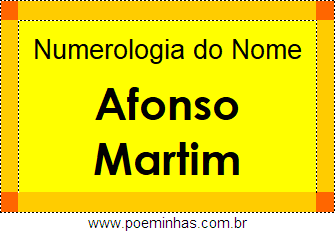 Numerologia do Nome Afonso Martim