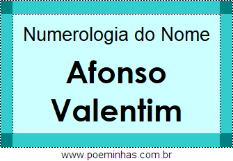 Numerologia do Nome Afonso Valentim