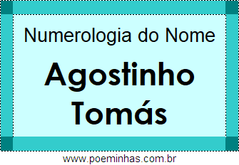 Numerologia do Nome Agostinho Tomás