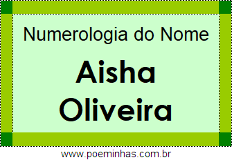 Numerologia do Nome Aisha Oliveira