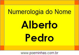 Numerologia do Nome Alberto Pedro