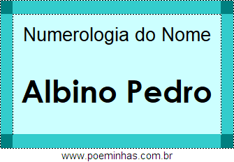 Numerologia do Nome Albino Pedro