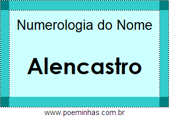 Numerologia do Nome Alencastro