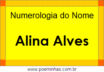 Numerologia do Nome Alina Alves
